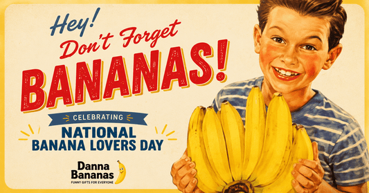 Vintage-style National Banana Lovers Day graphic featuring a smiling boy holding a large bunch of bananas beside “Hey! Don’t Forget Bananas!” text and Danna Bananas branding.