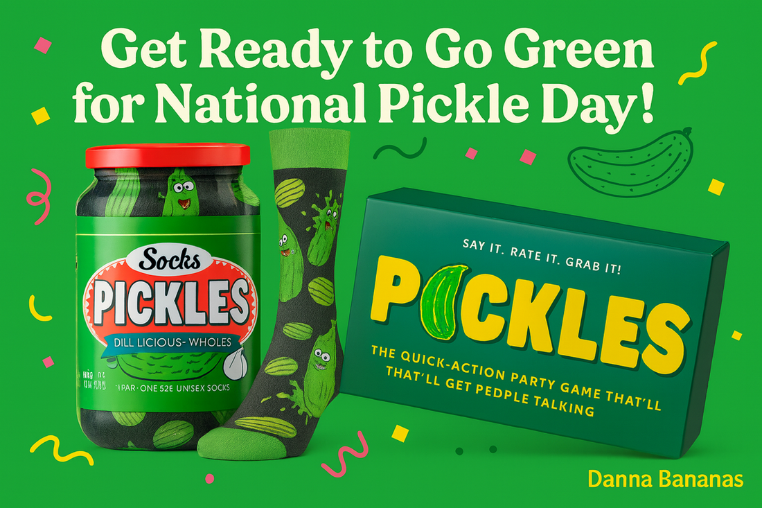 National Pickle Day 2025 hero image featuring Danna Bananas' Pickle Socks and Pickles party game, with 'Get Ready to Go Green' text on bright background.