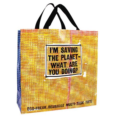 I'm Saving the Planet What Are You Doing? Shopper Tote