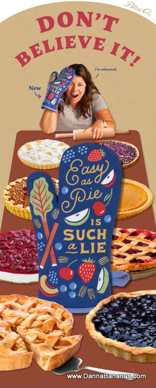 Easy as Pie is Such a Lie Oven mitt with a girl thinking Don't Believe It!