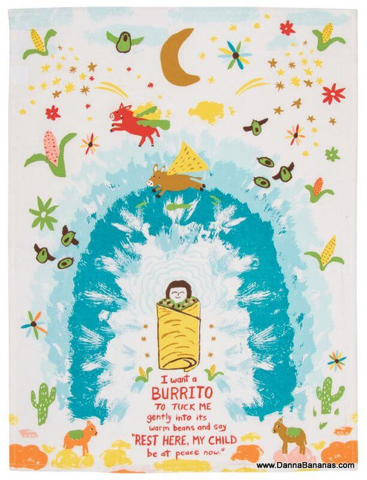 I Want a Burrito to Tuck Me Gently into Its Warm Beans Dish Towel