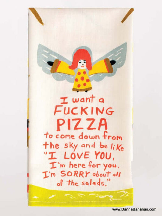 I Want a Fucking Pizza Dish Towel