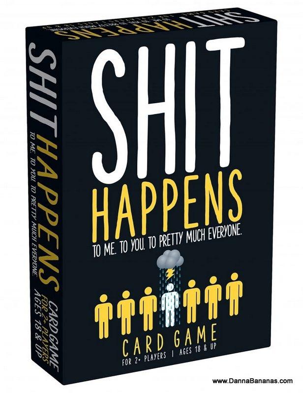Box displaying "Shit Happens" in bold, followed by the phrase, "To me. To you. To pretty much everyone." Accompanied by an image of stick figures under a cloud, this situation card game is designed for 2 or more players aged 18 and up. Created by Danna Bananas and inspired by the Misery Index, it promises loads of laughter.